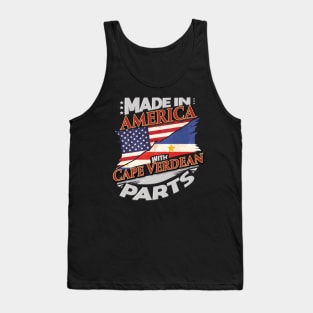 Made In America With Cape Verdean Parts - Gift for Cape Verdean From Cape Verde Tank Top